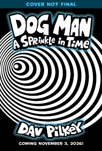 Sprinkle in Time: A Graphic Novel (Dog Man 
