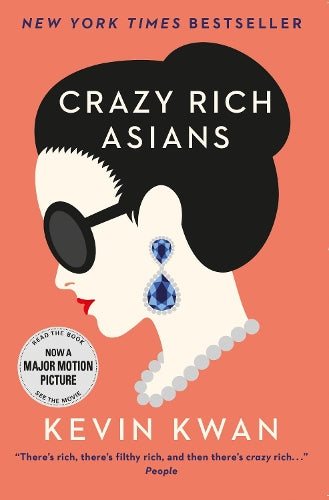 Crazy Rich Asians: The international bestseller and smash hit movie