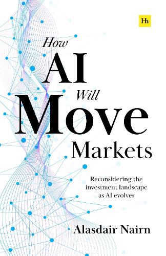 How AI Will Move Markets: Reconsidering the investment landscape as AI evolves