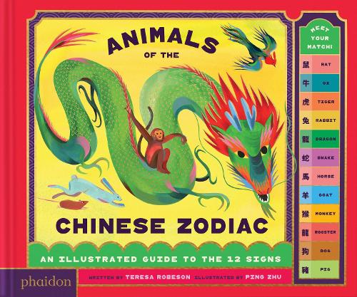 Animals of the Chinese Zodiac: Meet Your Match! An Illustrated Guide to the 12 Signs