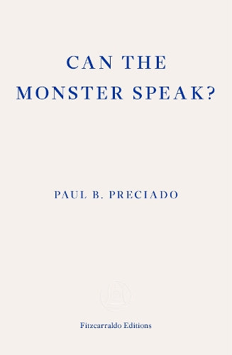 Can the Monster Speak?: A Report to an Academy of Psychoanalysts