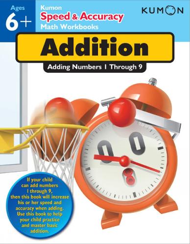 Kumon Speed &amp; Accuracy Addition: Adding Numbers 1 through 9