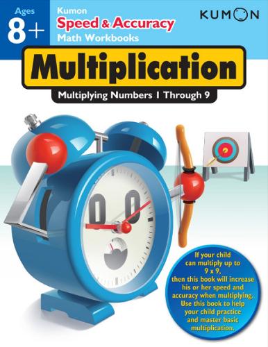 Kumon Speed &amp; Accuracy Multiplication: Multiplying Numbers 1 through 9