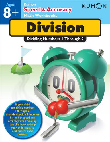 Kumon Speed &amp; Accuracy Division: Dividing Numbers 1 through 9