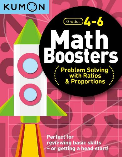 Kumon Math Boosters: Prob Solving w/Ratio &amp; Proportions
