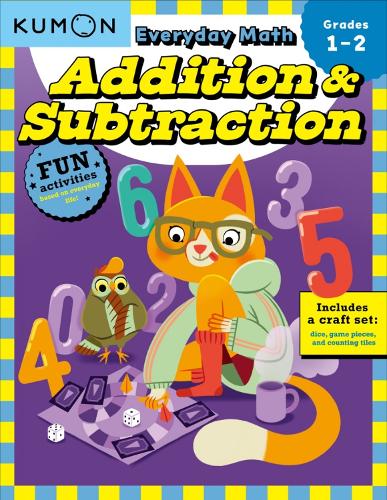 Kumon Everyday Math: Addition &amp; Subtraction-Fun Activities for Grades 1-2-Complete with Dice, Game Pieces, and Counting Tiles!