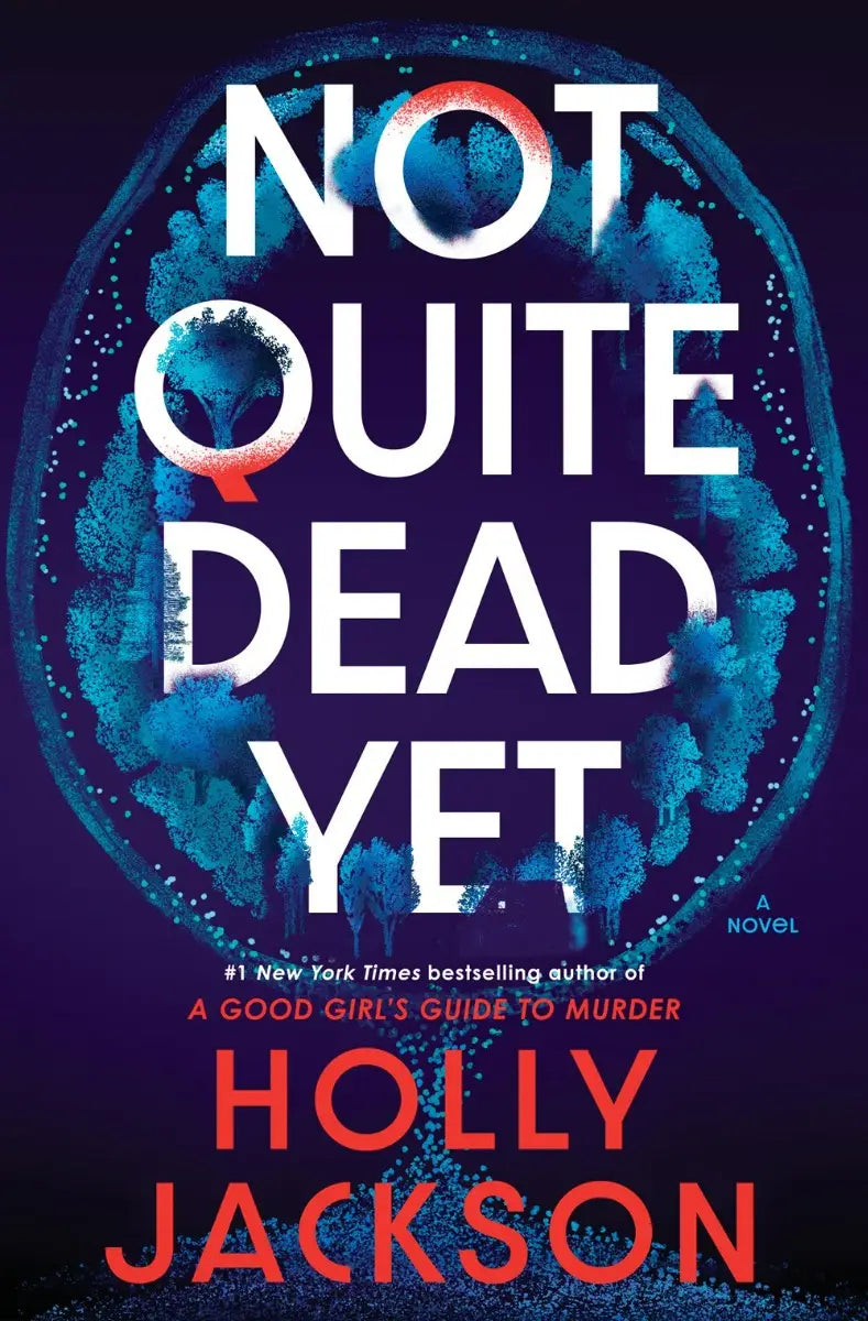 Not Quite Dead Yet: A Novel