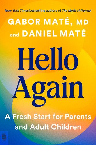 Hello Again: A Fresh Start for Parents and Adult Children