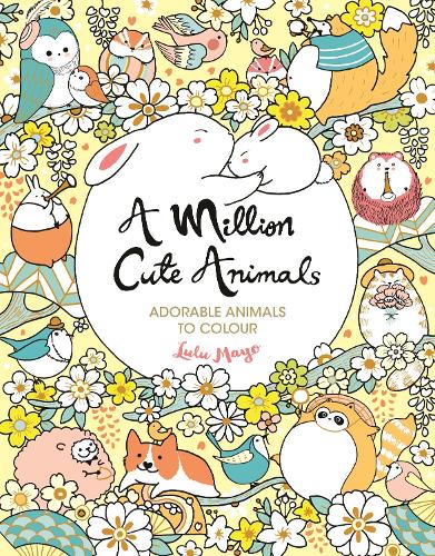 A Million Cute Animals: Adorable Animals to Colour