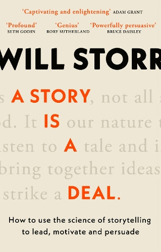 A Story is a Deal: How to use the science of story to motivate and persuade