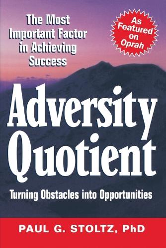 Adversity Quotient: Turning Obstacles into Opportunities
