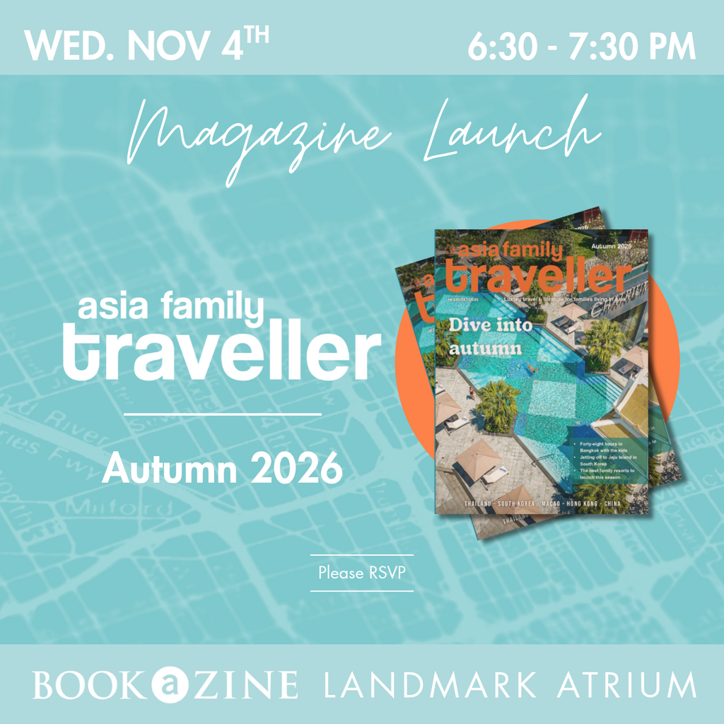 Magazine Launch: Asia Family Traveller Autumn 2026 | Bookazine HK