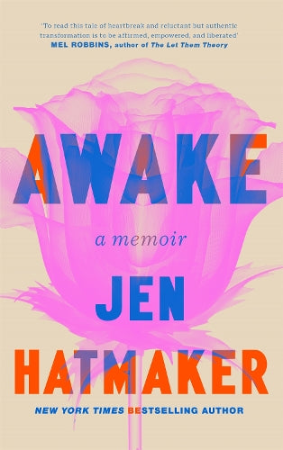 Awake: A brutally honest memoir from New York Times bestselling author, Jen Hatmaker