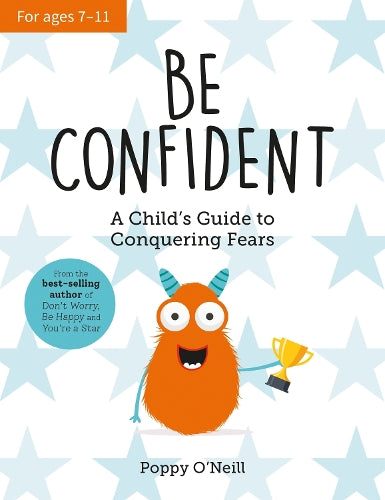 Be Confident: A Child’s Guide to Conquering Fears