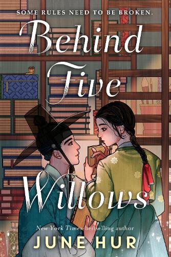Behind Five Willows: Jane Austen reimagined in Korea - from the NYT bestselling author of A Crane Among Wolves