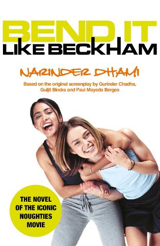Bend It Like Beckham: The book of the iconic 2000s film now on Netflix!