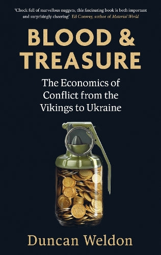 Blood and Treasure: The Economics of Conflict from the Vikings to Ukraine