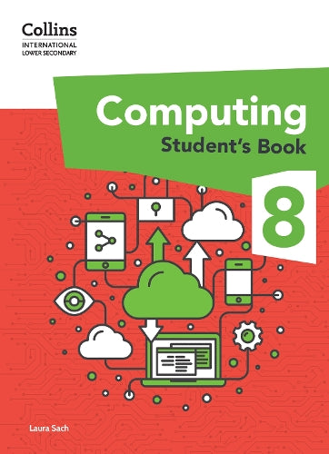 Collins International Lower Secondary Computing – International Lower Secondary Computing Student's Book: Stage 8