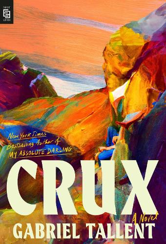 Crux: A Novel