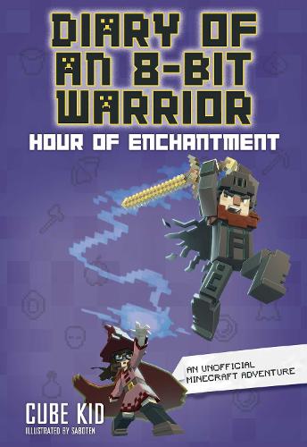 Diary of an 8-Bit Warrior: Hour of Enchantment: Volume 8