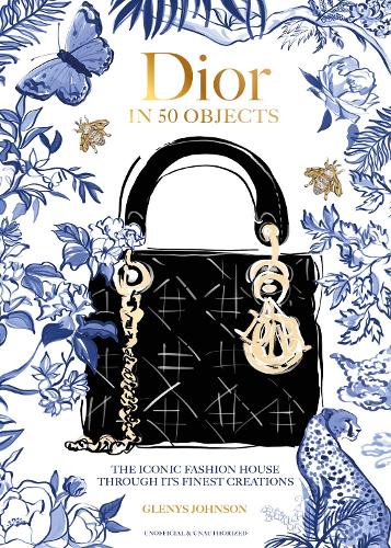 Dior in 50 Objects: The iconic fashion house through its finest creations