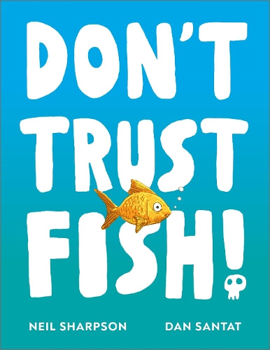 Don&#39;t Trust Fish!
