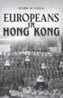 Europeans in Hong Kong: Teachers, Traders and Techno-stars