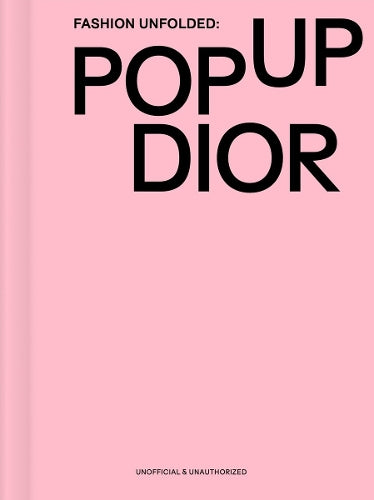 Fashion Unfolded: Pop-Up Dior