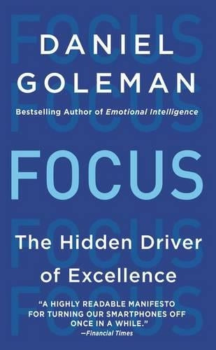 Focus: The Hidden Driver of Excellence