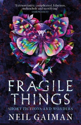 Fragile Things: Short Fictions and Wonders