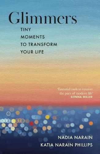 Glimmers: tiny moments to transform your life