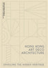 Hong Kong Art Deco Architecture: Unveiling the Hidden Heritage