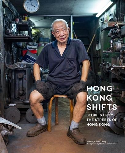 Hong Kong Shifts: Stories from the Streets of Hong Kong