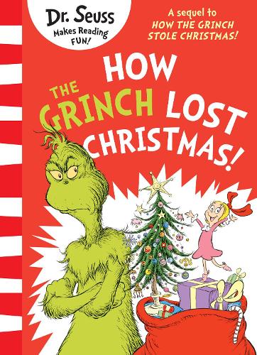How the Grinch Lost Christmas!: A sequel to How the Grinch Stole Christmas!