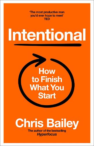 Intentional: How to Finish What You Start – Bookazine