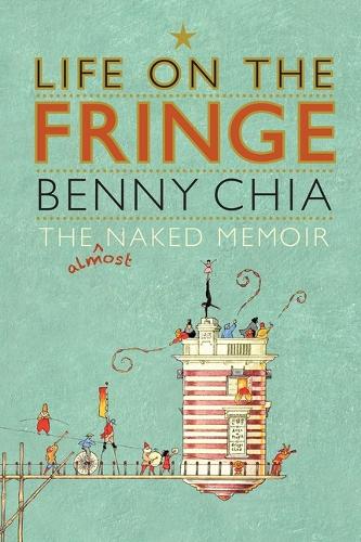 Life on the Fringe: The Almost Naked Memoir