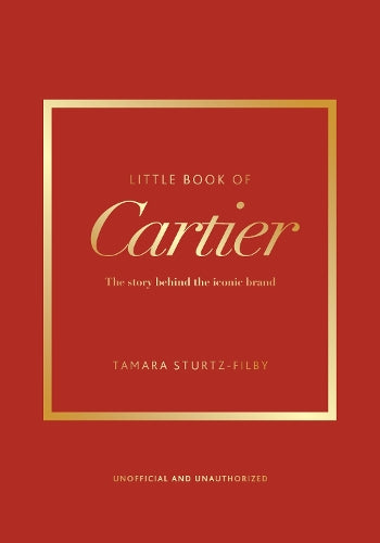 Little Book of Cartier: The story of the iconic jewellery brand