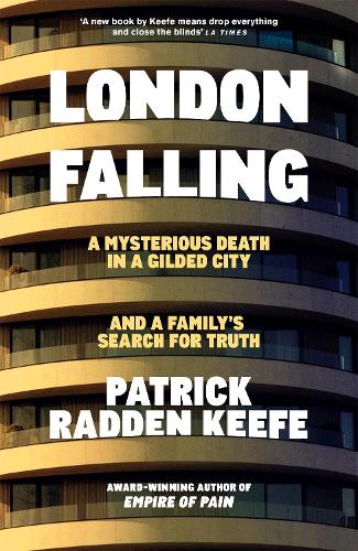 London Falling: A Mysterious Death in a Gilded City, and a Family’s Search for Truth