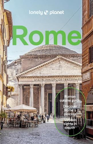 Lonely Planet Rome: Detailed Itineraries | Travel Like a Local | Insider Tips | Covers Ancient Rome, Centro Storico, Trevi, Vatican City, and more