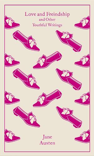 Love and Freindship: And Other Youthful Writings