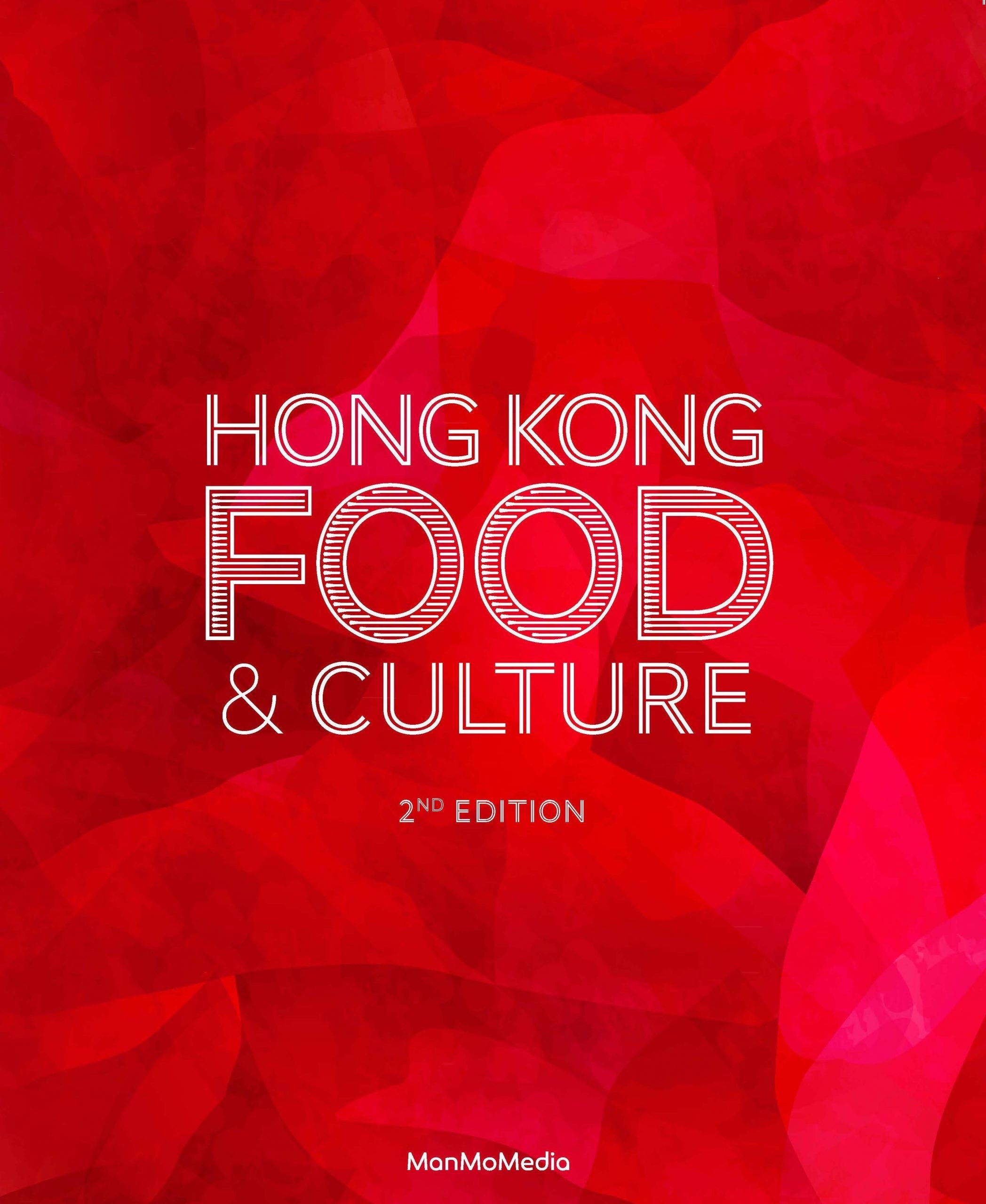 Hong Kong Food &amp; Culture 2nd Edition