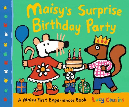 Maisy's Surprise Birthday Party: A Maisy First Experiences Book