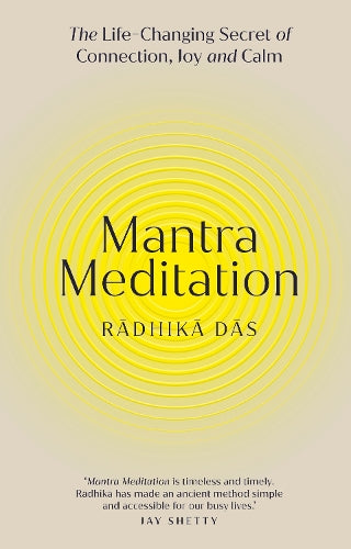 Mantra Meditation: The Life Changing Secret of Connection, Joy and Calm