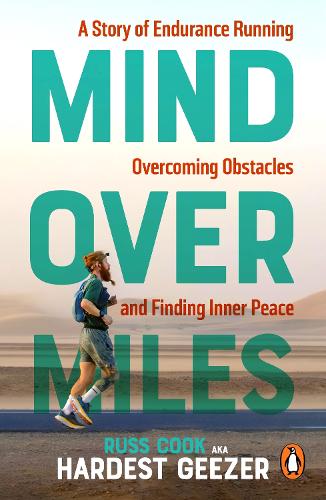 Mind over Miles: A Story of Endurance Running, Overcoming Obstacles and Finding Inner Peace