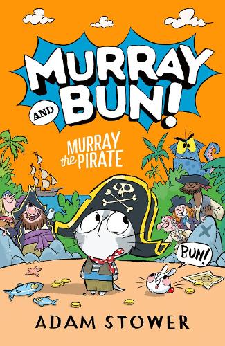 Murray and Bun (3) – Murray the Pirate