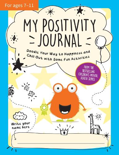 My Positivity Journal: Doodle Your Way to Happiness and Chill Out with Some Fun Activities