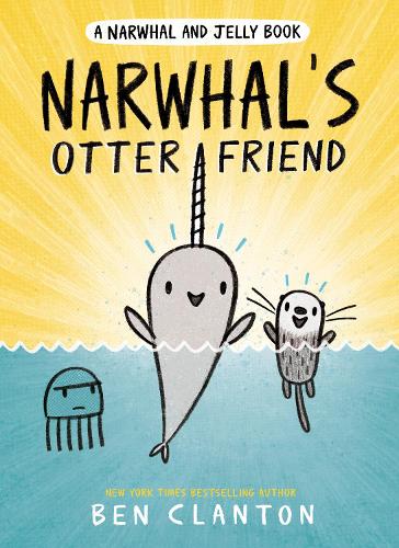 Narwhal's Otter Friend (A Narwhal and Jelly Book 