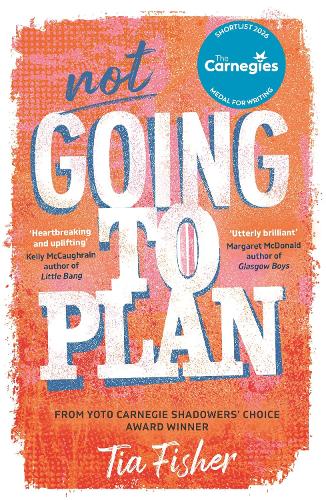 Not Going To Plan: Shortlisted for the Carnegie Medal for Writing 2026