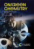 Onscreen Chemistry: The Portrayal of Chemical Science in Film and TV