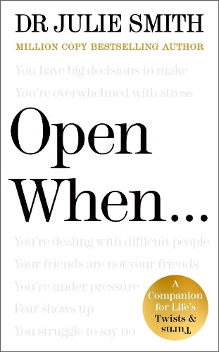 Open When…: A Companion for Life’s Twists & Turns
